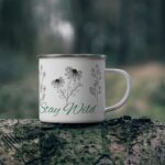 Stay Wild, Enamel Camping Mug, 12oz.